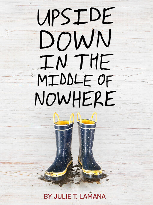 Julie T. Lamana创作的Upside Down in the Middle of Nowhere作品的详细信息 - 可供借阅